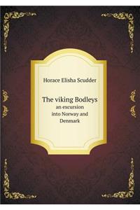 The Viking Bodleys an Excursion Into Norway and Denmark
