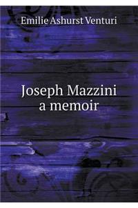 Joseph Mazzini a Memoir