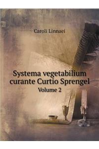 Systema Vegetabilium Curante Curtio Sprengel Volume 2