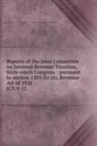 Reports of the Joint Committee on Internal Revenue Taxation, Sixty-ninth Congress