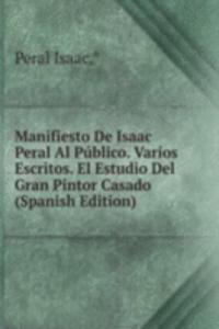 Manifiesto De Isaac Peral Al Publico. Varios Escritos. El Estudio Del Gran Pintor Casado (Spanish Edition)