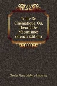 Traite De Cinematique, Ou, Theorie Des Mecanismes (French Edition)
