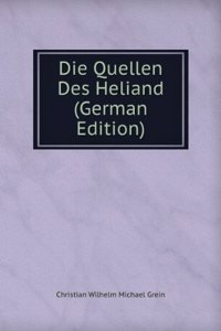 Die Quellen Des Heliand (German Edition)