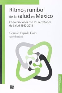 Ritmo y Rumbo de la Salud En México