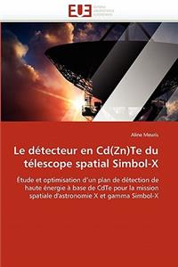 Le Détecteur En Cd(zn)Te Du Télescope Spatial Simbol-X