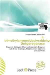 4-Trimethylammoniobutyraldehyde Dehydrogenase