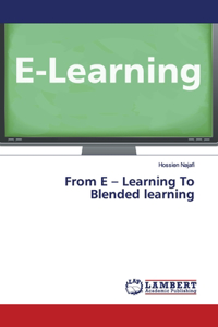 From E - Learning To Blended learning
