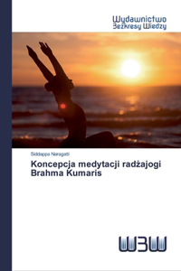 Koncepcja medytacji radżajogi Brahma Kumaris