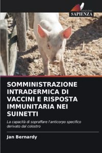 Somministrazione Intradermica Di Vaccini E Risposta Immunitaria Nei Suinetti