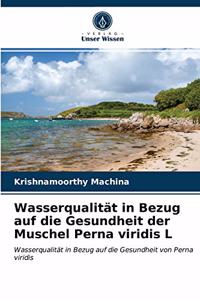 Wasserqualität in Bezug auf die Gesundheit der Muschel Perna viridis L