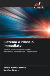 Sistema a rilascio immediato