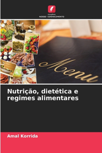 Nutrição, dietética e regimes alimentares