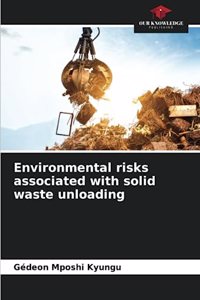 Environmental risks associated with solid waste unloading