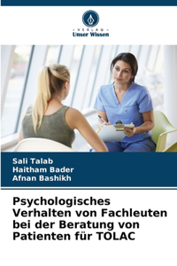 Psychologisches Verhalten von Fachleuten bei der Beratung von Patienten für TOLAC