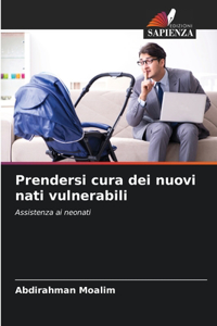 Prendersi cura dei nuovi nati vulnerabili