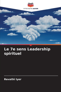Le 7e sens Leadership spirituel