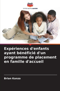 Expériences d'enfants ayant bénéficié d'un programme de placement en famille d'accueil