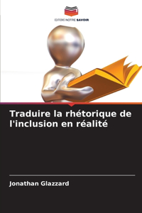 Traduire la rhétorique de l'inclusion en réalité
