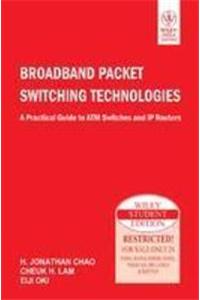 Broadband Packet Switching Technologies, A Practical Guide To Atm Switches And Ip Routers