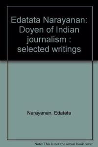 Edatata Narayanan: Doyen of Indian Journalism