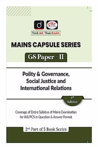 Drishti IAS Mains Constitution & Polity, Governance, Social Justice And International Relation 4th Edition In English | Mains Capsule Series | UPSC | Civil Services Exam | State Administrative Exams TEAM DRISHTI TEAM DRISHTI TEAM DRISHTI TEAM DRISH