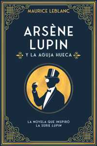 Arsene Lupin Y La Aguja Hueca