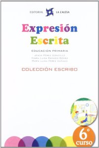 EXPRESION ESCRITA 6 - COLECCION ESCRIBO: EXPRESION ESCRITA 6 - COLECCION ESCRIBO