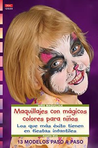 MAQUILLAJES CON MAGICOS COLORES PARA NIÂ¥OS [Paperback] [Jan 01, 1900] MICK, ANNETE