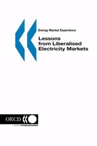 Lessons from Liberalised Electricity Markets