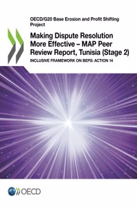 Making Dispute Resolution More Effective - MAP Peer Review Report, Tunisia (Stage 2)