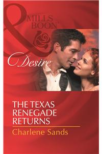 The Texas Renegade Returns