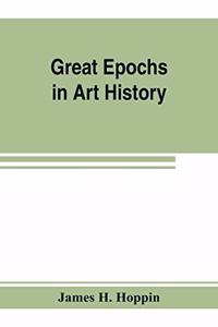 Great Epochs in Art History