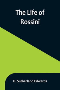 Life of Rossini