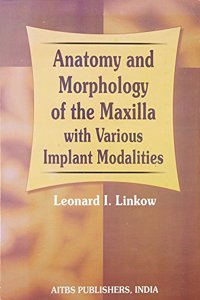 Anatomy and Morphology of the Maxilla with Various Implant Modalities