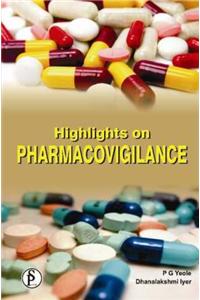 Highlights on Pharmacovigilance