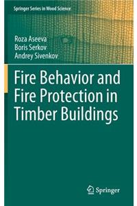 Fire Behavior and Fire Protection in Timber Buildings