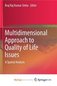 Multidimensional Approach to Quality of Life Issues