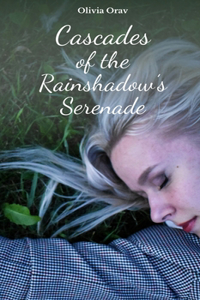 Cascades of the Rainshadow's Serenade