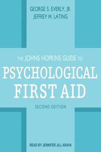 Johns Hopkins Guide to Psychological First Aid, Second Edition