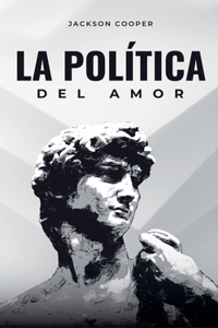 La Política del Amor