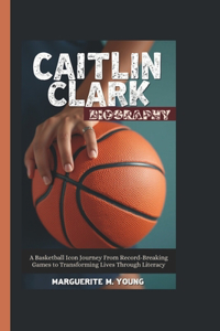 Caitlin Clark Biography