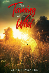 The Taming of the Wild