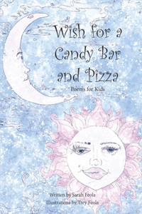 Wish for a Candy Bar and Pizza