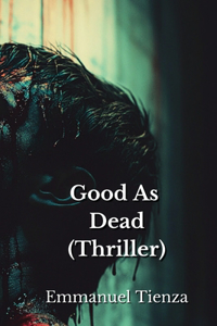 Good As Dead (Thriller)