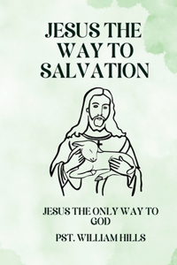 Jesus the way to salvation