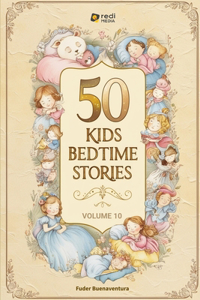 50 Kids Bedtime Stories, Volume 10