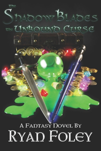 Shadow Blades: The Unbound Curse