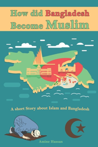 How did Bangladesh Become Muslim