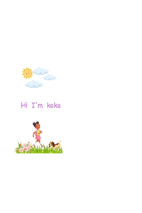 Hi im keke