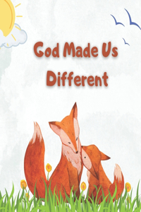 God Made Us Different